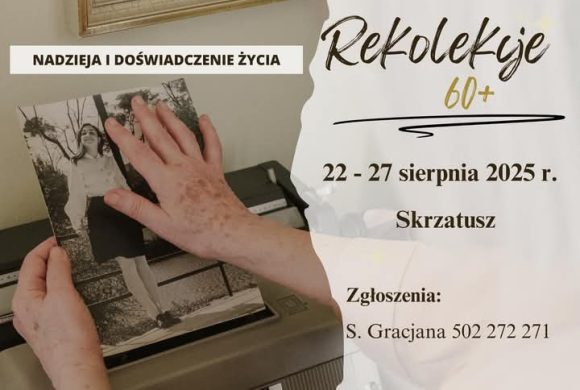 Rekolekcje dla 60+ ➡️ Skrzatusz ➡️ 22-27 sierpnia 2025