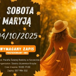 🍂 Sobota z Maryją ➡️ w Szczecinie ➡️ 4 października 2025 r. 🍂