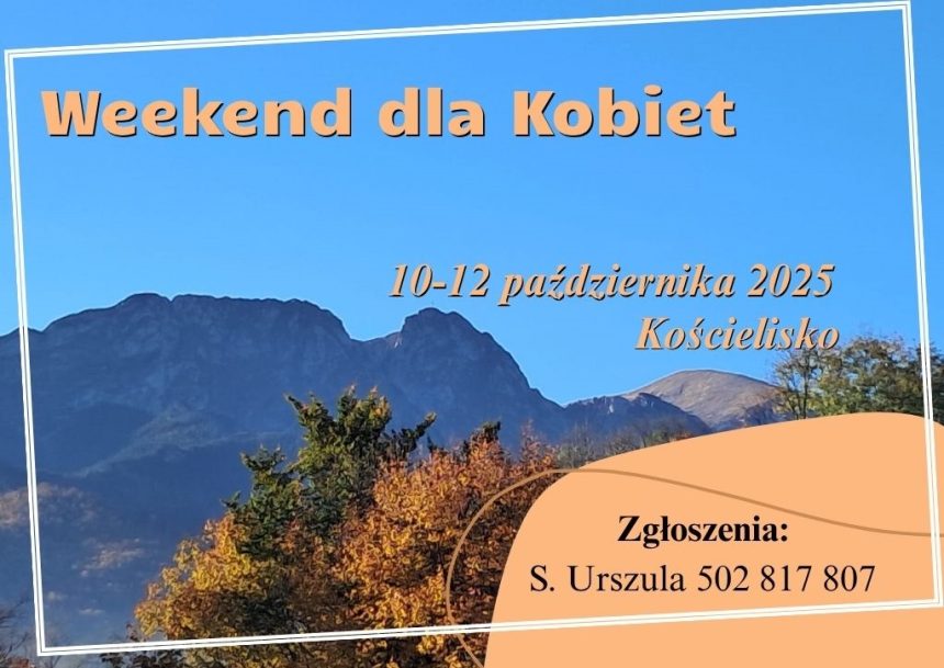 Spotkanie dla kobiet ➡️ w Kościelisku ➡️ 10-12 października 2025